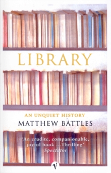 Library : An Unquiet History, Paperback / softback Book Library : An Unquiet History, Paperback / softback Book