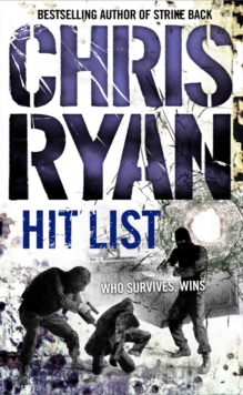 Hit List : an explosive thriller from the Sunday Times bestselling author Chris Ryan