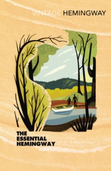 The Essential Hemingway, Paperback Book The Essential Hemingway, Paperback Book