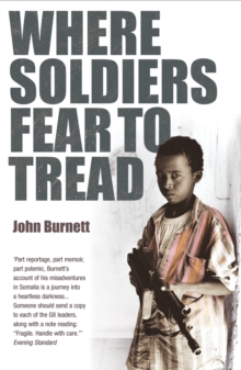 Where Soldiers Fear to Tread : At Work in the Fields of Anarchy, Paperback Book Where Soldiers Fear to Tread : At Work in the Fields of Anarchy, Paperback Book