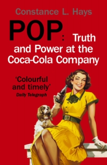 Pop : Truth and Power at the Coca-Cola Company, Paperback Book Pop : Truth and Power at the Coca-Cola Company, Paperback Book