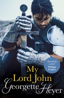 My Lord John : Gossip, scandal and an unforgettable historical adventure