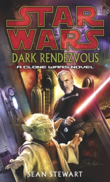 Star Wars: Dark Rendezvous, Paperback / softback Book Star Wars: Dark Rendezvous, Paperback / softback Book