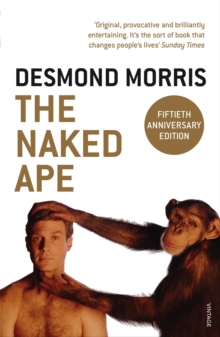 The Naked Ape : A Zoologist's Study of the Human Animal