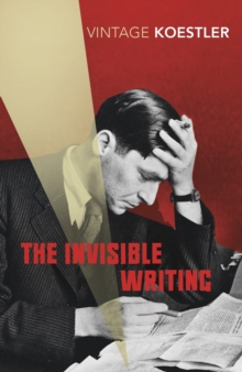 The Invisible Writing, Paperback Book The Invisible Writing, Paperback Book