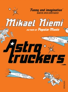 Astrotruckers, Paperback / softback Book Astrotruckers, Paperback / softback Book