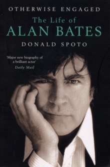 Otherwise Engaged : The Life of Alan Bates, Paperback Book Otherwise Engaged : The Life of Alan Bates, Paperback Book