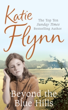 Beyond the Blue Hills : A World War 2 Family Saga, Paperback Book Beyond the Blue Hills : A World War 2 Family Saga, Paperback Book