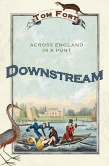 Downstream : Across England in a Punt, Paperback Book Downstream : Across England in a Punt, Paperback Book