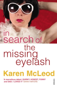 In Search of the Missing Eyelash, Paperback / softback Book In Search of the Missing Eyelash, Paperback / softback Book