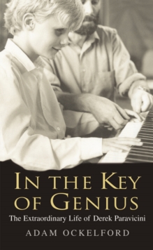 In the Key of Genius : The Extraordinary Life of Derek Paravicini, Paperback Book In the Key of Genius : The Extraordinary Life of Derek Paravicini, Paperback Book