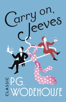 Carry On, Jeeves : (Jeeves & Wooster), Paperback / softback Book Carry On, Jeeves : (Jeeves & Wooster), Paperback / softback Book