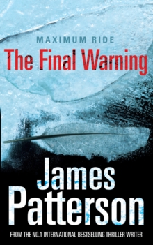 Maximum Ride: The Final Warning, Paperback Book Maximum Ride: The Final Warning, Paperback Book