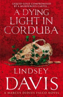 A Dying Light In Corduba : (Falco 8), Paperback Book A Dying Light In Corduba : (Falco 8), Paperback Book