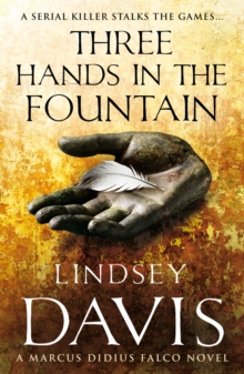 Three Hands In The Fountain : (Falco 9), Paperback / softback Book Three Hands In The Fountain : (Falco 9), Paperback / softback Book