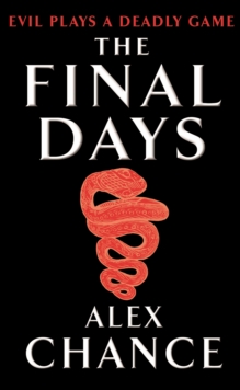 The Final Days : A dark and chilling thriller for fans of Richard Montanari and Karin Slaughter, Paperback Book The Final Days : A dark and chilling thriller for fans of Richard Montanari and Karin Slaughter, Paperback Book
