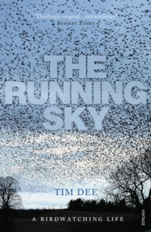 The Running Sky : A Bird-Watching Life, Paperback / softback Book The Running Sky : A Bird-Watching Life, Paperback / softback Book