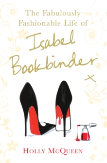 The Fabulously Fashionable Life of Isabel Bookbinder, Paperback Book The Fabulously Fashionable Life of Isabel Bookbinder, Paperback Book
