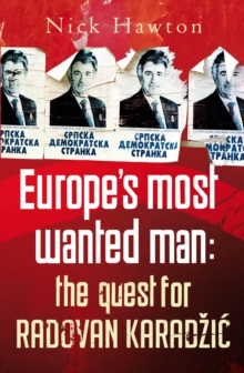 Europe's Most Wanted Man : The Quest for Radovan Karadzic, Paperback Book Europe's Most Wanted Man : The Quest for Radovan Karadzic, Paperback Book