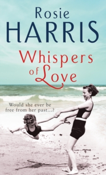 Whispers of Love : A Cardiff Family Saga, Paperback / softback Book Whispers of Love : A Cardiff Family Saga, Paperback / softback Book