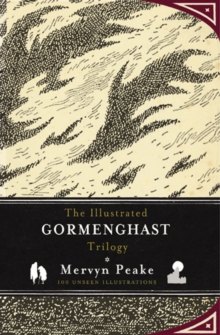 The Illustrated Gormenghast Trilogy, Hardback Book The Illustrated Gormenghast Trilogy, Hardback Book