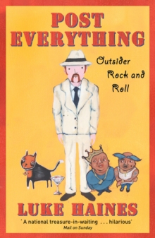 Post Everything : Outsider Rock and Roll, Paperback Book Post Everything : Outsider Rock and Roll, Paperback Book