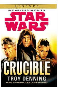 Star Wars: Crucible, Paperback Book Star Wars: Crucible, Paperback Book