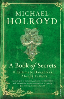 A Book of Secrets : Illegitimate Daughters, Absent Fathers, Paperback Book A Book of Secrets : Illegitimate Daughters, Absent Fathers, Paperback Book