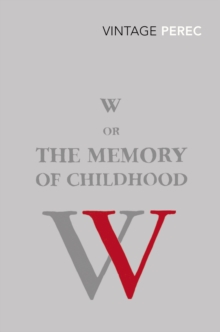 W or The Memory of Childhood, Paperback Book W or The Memory of Childhood, Paperback Book