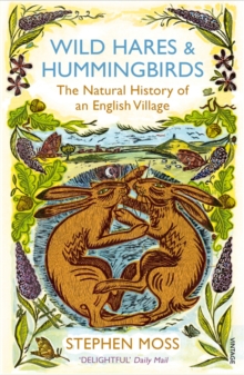 Wild Hares and Hummingbirds : The Natural History of an English Village