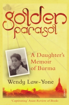 Golden Parasol : A Daughter's Memoir of Burma, Paperback Book Golden Parasol : A Daughter's Memoir of Burma, Paperback Book