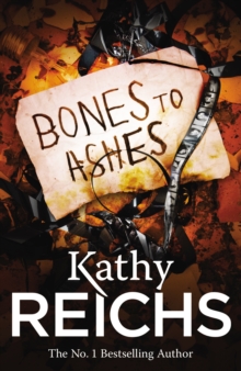 Bones to Ashes : (Temperance Brennan 10)