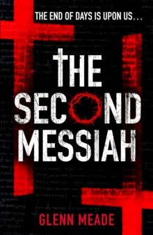 The Second Messiah : The unputdownable conspiracy novel for fans of Dan Brown, Paperback Book The Second Messiah : The unputdownable conspiracy novel for fans of Dan Brown, Paperback Book