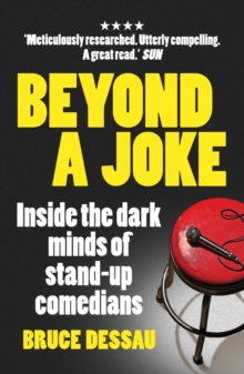 Beyond a Joke : Inside the Dark World of Stand-up Comedy, Paperback Book Beyond a Joke : Inside the Dark World of Stand-up Comedy, Paperback Book