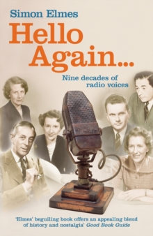 Hello Again : Nine Decades of Radio Voices, Paperback Book Hello Again : Nine Decades of Radio Voices, Paperback Book