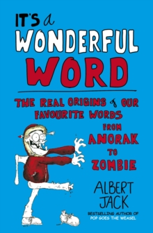 It's a Wonderful Word : The Real Origins of Our Favourite Words, Paperback Book It's a Wonderful Word : The Real Origins of Our Favourite Words, Paperback Book