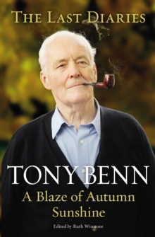 A Blaze of Autumn Sunshine : The Last Diaries, Paperback Book A Blaze of Autumn Sunshine : The Last Diaries, Paperback Book