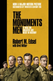The Monuments Men : Allied Heroes, Nazi Thieves and the Greatest Treasure Hunt in History, Paperback Book The Monuments Men : Allied Heroes, Nazi Thieves and the Greatest Treasure Hunt in History, Paperback Book