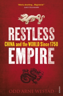 Restless Empire : China and the World Since 1750