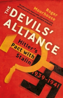 The Devils' Alliance : Hitler's Pact with Stalin, 1939-1941