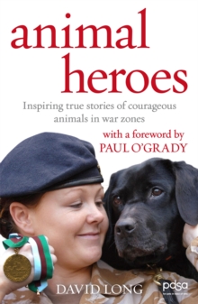 Animal Heroes : Inspiring true stories of courageous animals, Paperback Book Animal Heroes : Inspiring true stories of courageous animals, Paperback Book