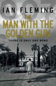The Man with the Golden Gun, Paperback / softback Book The Man with the Golden Gun, Paperback / softback Book