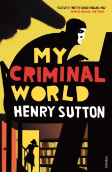 My Criminal World, Paperback / softback Book My Criminal World, Paperback / softback Book