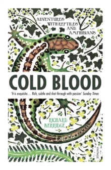 Cold Blood : Adventures with Reptiles and Amphibians