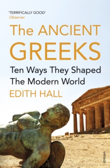 The Ancient Greeks : Ten Ways They Shaped the Modern World, Paperback Book The Ancient Greeks : Ten Ways They Shaped the Modern World, Paperback Book