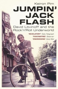 Jumpin' Jack Flash : David Litvinoff and the RocknRoll Underworld