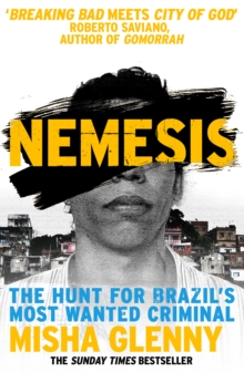 Nemesis : The Hunt for Brazil's Most Wanted Criminal, Paperback Book Nemesis : The Hunt for Brazil's Most Wanted Criminal, Paperback Book