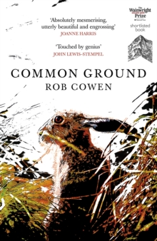 Common Ground : One of Britains Favourite Nature Books as featured on BBCs Winterwatch