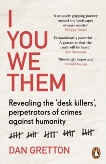 I You We Them : Revealing the desk killers, perpetrators of crimes against humanity