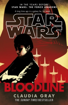 Star Wars: Bloodline, Paperback Book Star Wars: Bloodline, Paperback Book